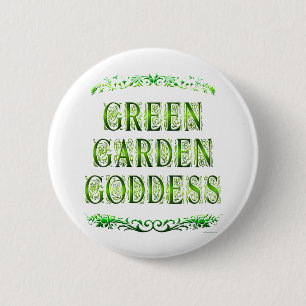 Green Garden Goddess Sprichwort Button