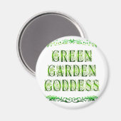 Green Garden Goddess Sprichwort Magnet (Vorderseite/Rückseite)
