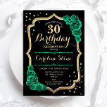 Green Gold Black Elegant 30. Geburtstag Einladung<br><div class="desc">30. Geburtstag Party Einladung. Elegantes florales smaragdgrünes Design mit Imitaten Glitzer Gold,  Rose und Skript-Schriftart. Ideal für eine stilvolle Damenfeier. Kann für jedes Alter angepasst werden! Gedruckte Zazzle Einladungen oder Sofortdownload digitalen druckbaren Vorlage.</div>