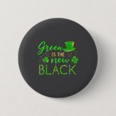 Green Is The New Black - St. Patrick’s Day Shamroc Button (Vorderseite)