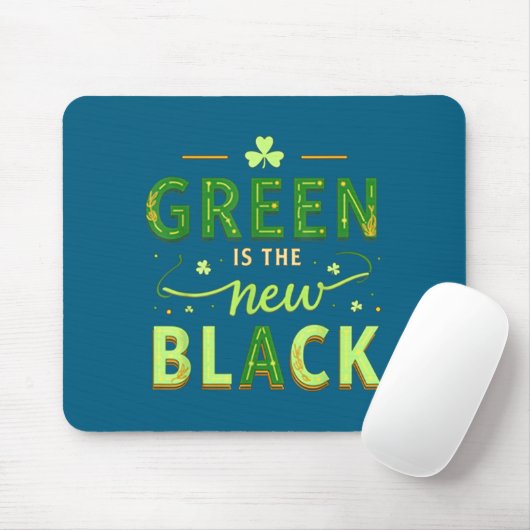 Green Is The New Black - St. Patrick’s Day Shamroc Mousepad (Mit Mouse)