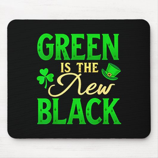 Green Is The New Black - St. Patrick’s Day Shamroc Mousepad (Vorne)