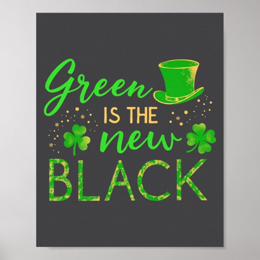 Green Is The New Black - St. Patrick’s Day Shamroc Poster (Vorne)