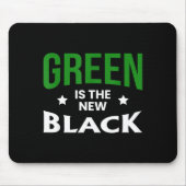 Green Is The New Black St. Patricks Day Mousepad (Vorne)