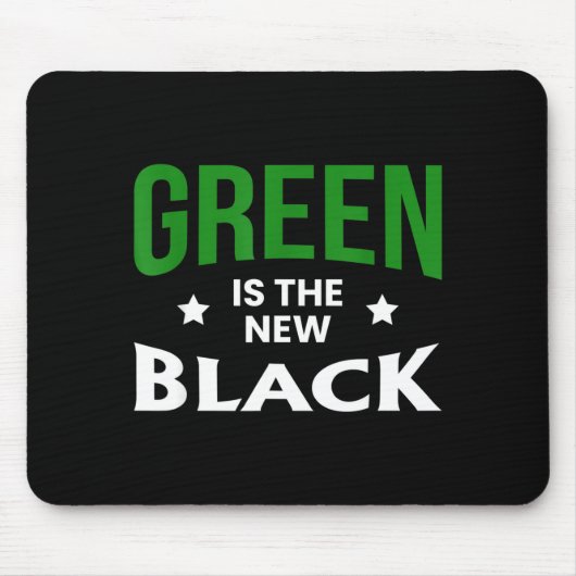 Green Is The New Black St. Patricks Day Mousepad (Vorne)