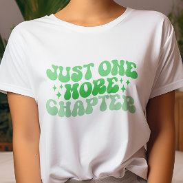 Green just one more Kapitel Book Lover T-Shirt