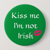 Green Kiss Me Ich bin kein irischer Knopf Button (Vorderseite)