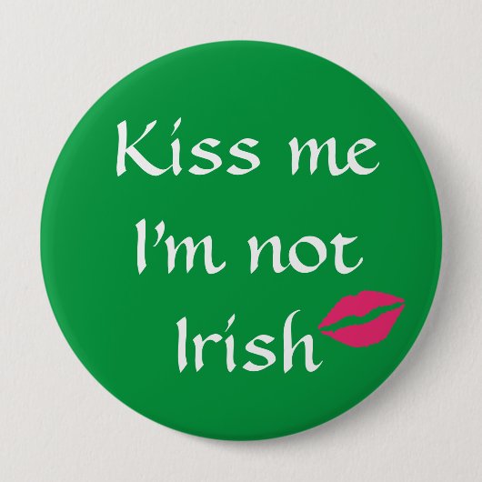 Green Kiss Me Ich bin kein irischer Knopf Button (Vorderseite)