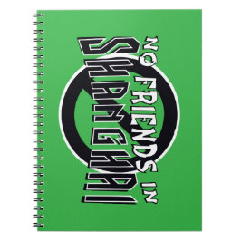 GREEN "No Friends in Shanghai" Spiral Notebook Notizblock