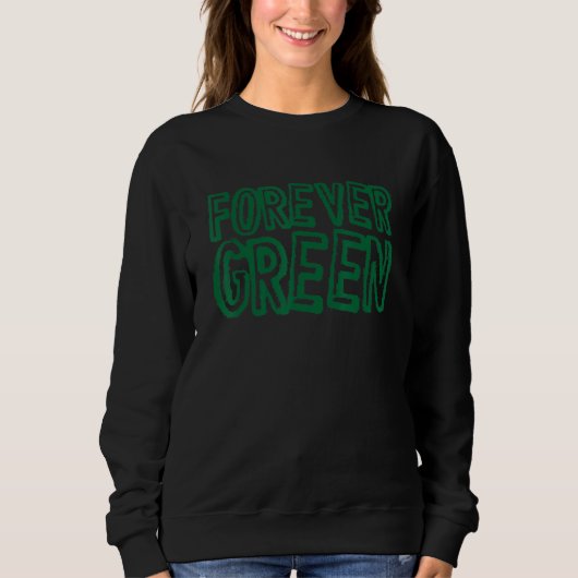 Green Planet Forever Green Renewable Energy Enviro Sweatshirt (Vorderseite)
