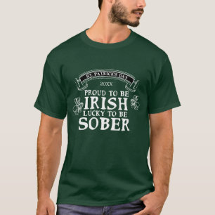 Green Proud Irish Lucky Sober St Patrick's Day T-Shirt