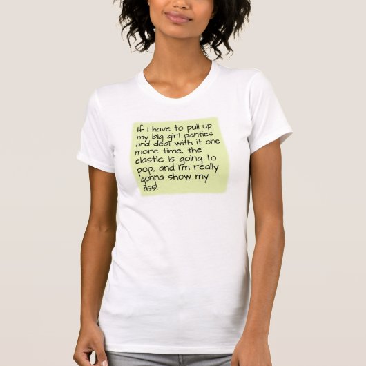 Green Put auf Big Girl Panties Word-Sprichwort T-Shirt (Vorderseite)