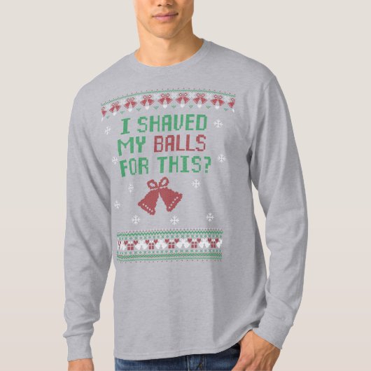 Green Red White | I Shaved My Balls For This? T-Shirt (Vorderseite)