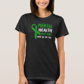 Green Ribbon Mental Health Awareness Matters And S T-Shirt (Vorderseite)