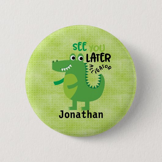 Green sehen Sie später Alligator Personalisiert Button (Vorderseite)