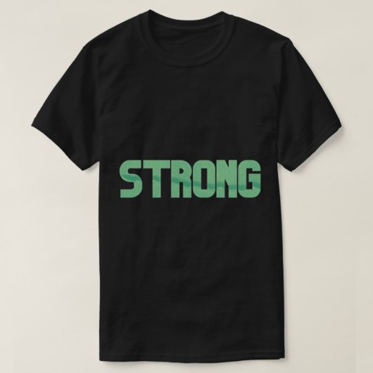 Green Strong Motivation T-Shirt (Design vorne)