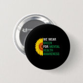 Green Support Mental Health Awareness Sunflow Button (Vorne & Hinten)