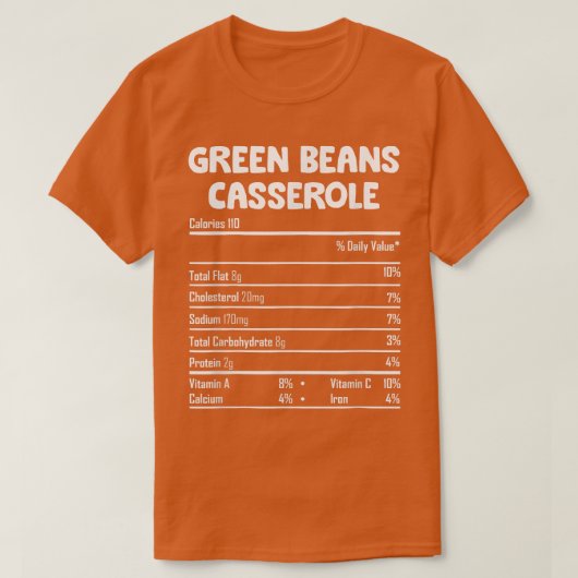 Greenbeans Casserole Nutrition Facts Funny Thanksg T-Shirt (Design vorne)