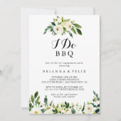 Greenery White Floral I Do GRILLEN Engagement Part Einladung (Vorderseite)