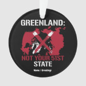 Greenland Sovereignty Not Your 51st State Arctic Ornament (Vorderseite)