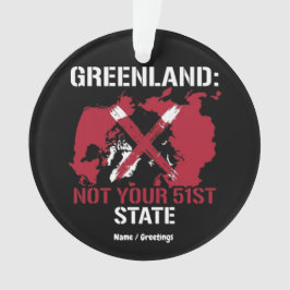 Greenland Sovereignty Not Your 51st State Arctic  Ornament