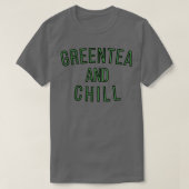 GreenTea und Chill T-Shirt (Design vorne)