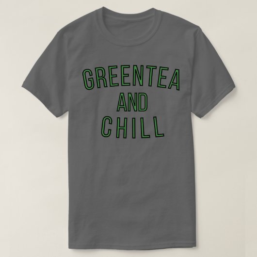 GreenTea und Chill T-Shirt (Design vorne)