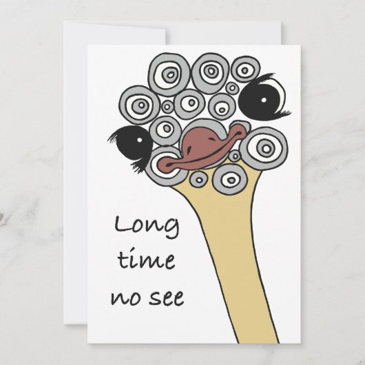 Greeting Card Ostrich "long time no see" Einladung (Vorderseite)