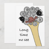 Greeting Card Ostrich "long time no see" Einladung (Vorne/Hinten)