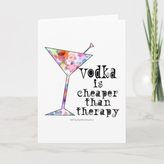 GREETING CARDS, VODKA IS CHEAPER THAN THERAPY KARTE (Vorderseite)