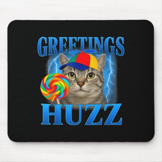 Greetings Huzz Funny Cat Meme Design For Men Women Mousepad (Vorne)
