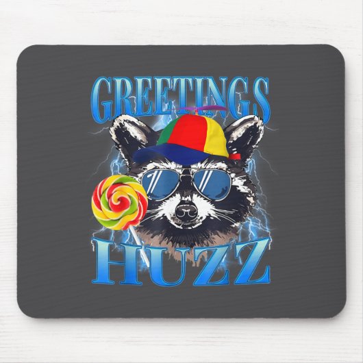 Greetings Huzz Raccoon Meme Chaos Humor Vibes Mousepad (Vorne)