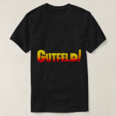 Greg Funny Gutfeld T-Shirt (Design vorne)