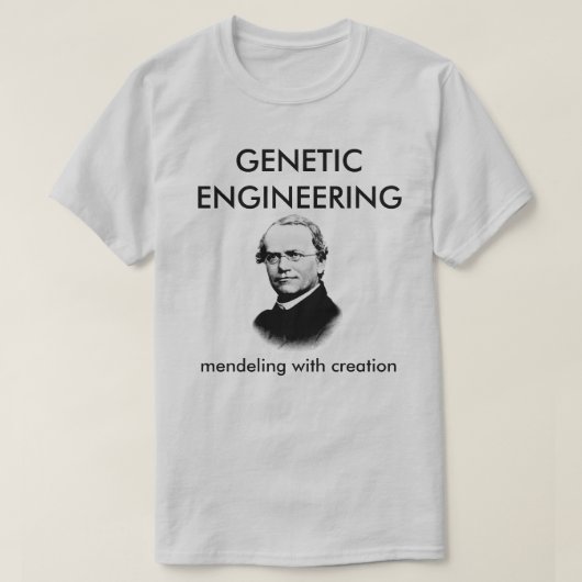 Gregor Mendel Genetic Engineering T-Shirt (Design vorne)