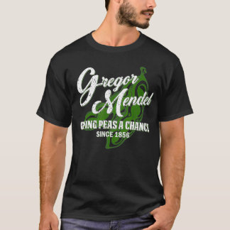 Gregor Mendel gibt Peas eine Chance Biologie T-Shirt