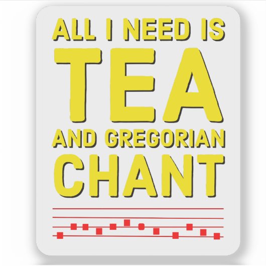 Gregorian Chant Tea Funny Traditionell katholisch Aufkleber (Vorderseite)