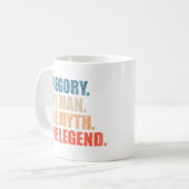 Gregory Der Mann Der Mythos Die Legende Kaffeetasse (Vorderseite Links)