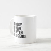 Gregory Name, Gregory Der Mann Der Mythos Die Lege Kaffeetasse (Vorderseite Links)