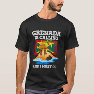 Grenada ruft und ich muss gehen T-Shirt