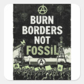 Grenzen brennen, nicht fossile Brennstoffe" - Anar Quadratischer Aufkleber (Vorderseite)