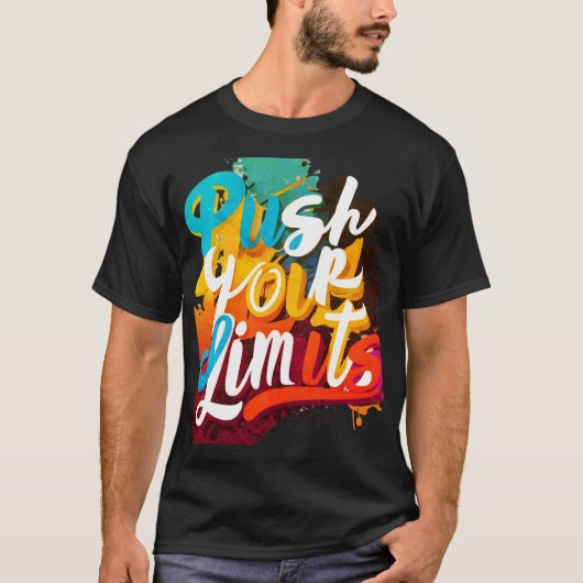 Grenzen drücken T-Shirt (Vorderseite)