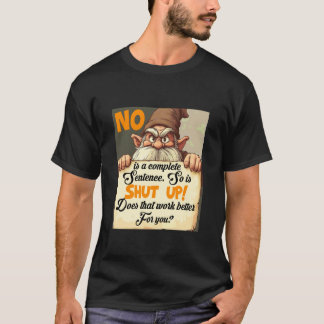 Grenzen setzen, mürrischer Gnom, scrollen, Nein T-Shirt
