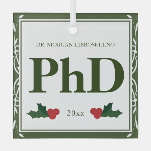 GRENZGRENZGRENZWEISE, Holly Name PhD Abschluss Ornament Aus Glas (Vorderseite)