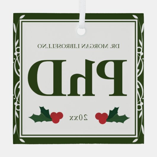 GRENZGRENZGRENZWEISE, Holly Name PhD Abschluss Ornament Aus Glas (Rückseite)