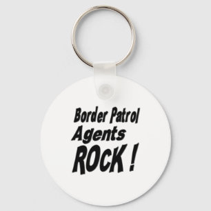Grenzschutz-Agent-Felsen! Schlüsselanhänger