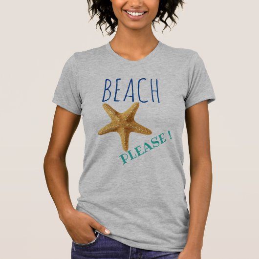Grey Beach Bitte ! Starfish T - Shirt (Vorderseite)