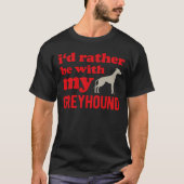 Greyhound Funny T-Shirt (Vorderseite)