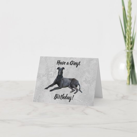 Greyhound haben eine Greyt Birthday Card Karte (Vorderseite)
