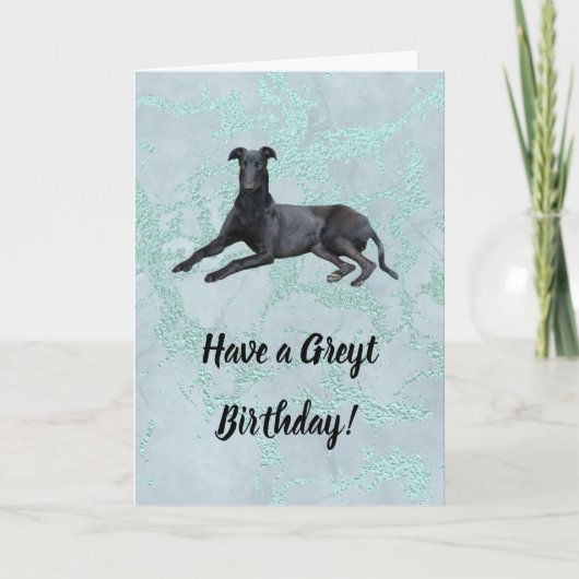 Greyhound haben eine Greyt Birthday Card Karte (Vorderseite)