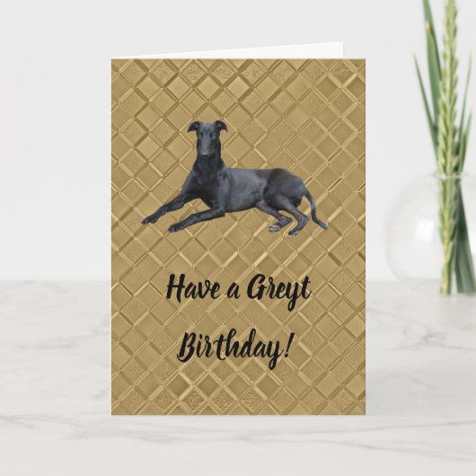 Greyhound haben eine Greyt Birthday Card Karte (Vorderseite)